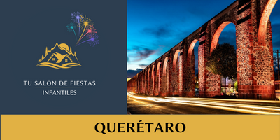 Salones de Fiestas Infantiles en Querétaro:Descubre los Mejores Cerca de Tí